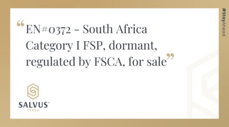 Promotional SALVUS Funds graphic featuring the listing title: “EN#0372 – South Africa Category I FSP, dormant, regulated by FSCA, for sale,” with SALVUS Funds branding and #StayAhead on a white and gold background.