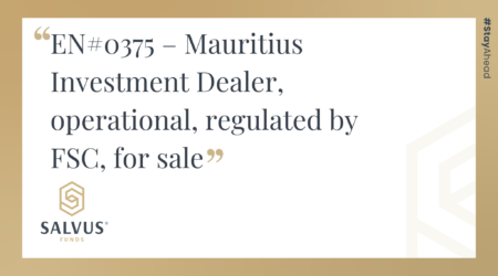 Promotional SALVUS Funds graphic featuring the listing title: “EN#0375 – Mauritius Investment Dealer, operational, regulated by FSC, for sale,” with SALVUS Funds branding and #StayAhead on a white and gold background