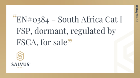 Promotional SALVUS Funds graphic featuring the listing title: “EN#0384 – South Africa Cat I FSP, dormant, regulated by FSCA, for sale,” with SALVUS Funds branding and #StayAhead on a white and gold background