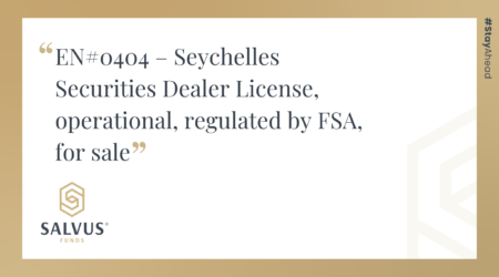 EN#0404 – Seychelles Securities Dealer License, operational, regulated by FSA, for sale